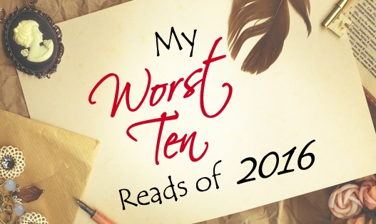 My Worst Ten Reads of 2016